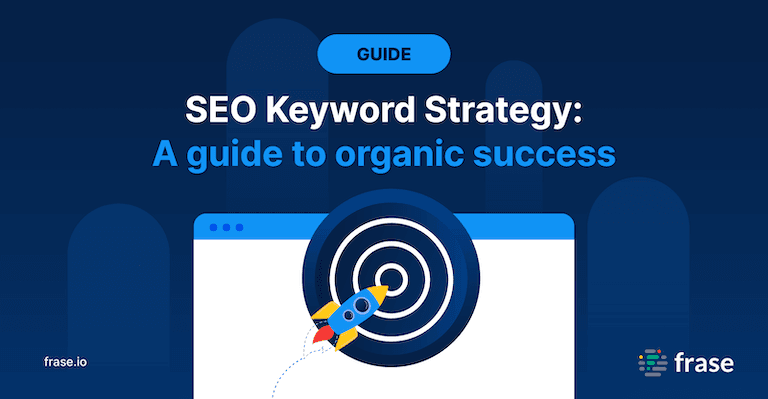 SEO keyword strategy: A guide to success