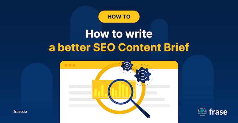 How to write a better SEO Content Brief