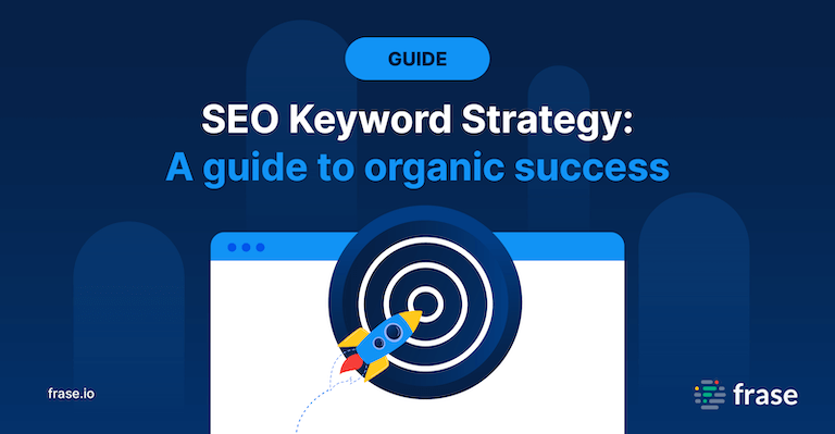 SEO Keyword Strategy. A guide to success.